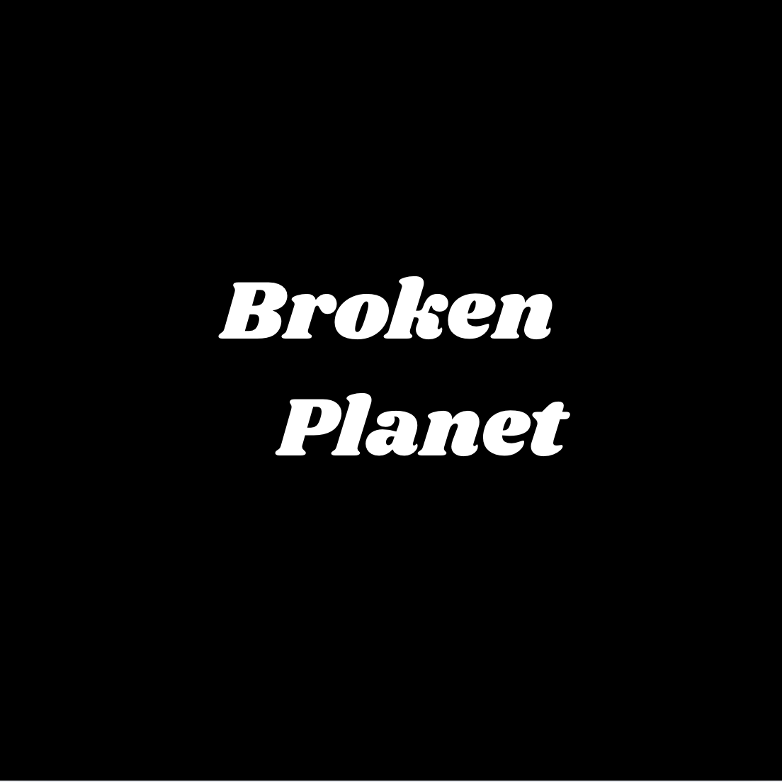 Broken Planet